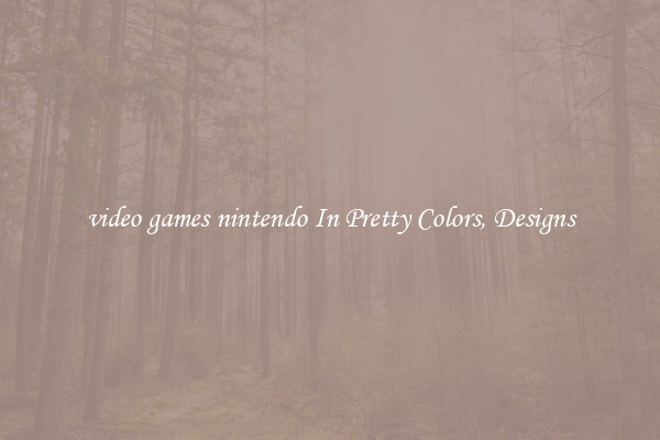 video games nintendo In Pretty Colors, Designs