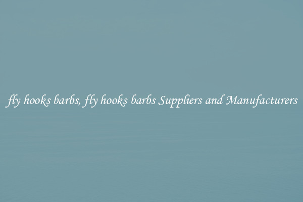 fly hooks barbs, fly hooks barbs Suppliers and Manufacturers