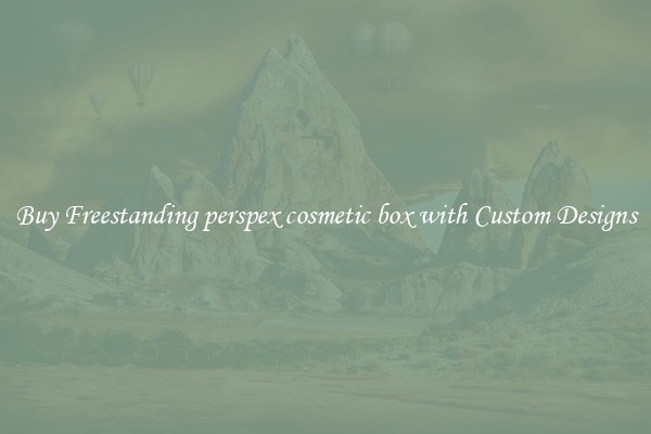 Buy Freestanding perspex cosmetic box with Custom Designs