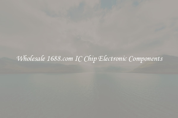 Wholesale 1688.com IC Chip Electronic Components